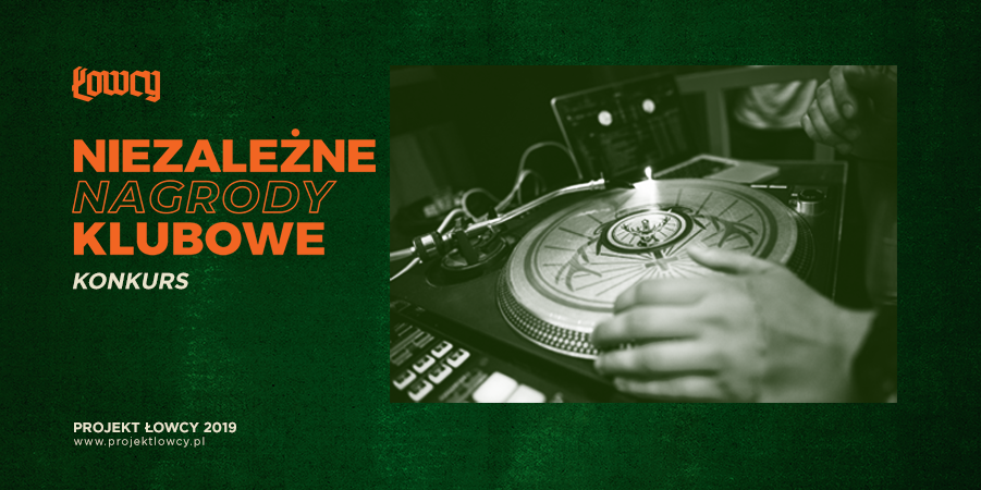 Wybieramy Klubowych Łowców 2019: poszukiwani DJ-e, producenci muzyczni i organizatorzy imprez